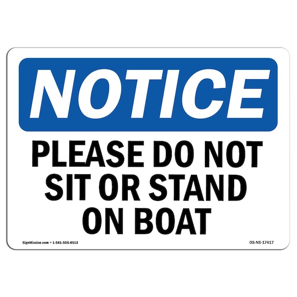 Safety Sign, OSHA Notice, 18" Height, Aluminum, Please Do Not Sit Or Stand On Boat Sign, Landscape